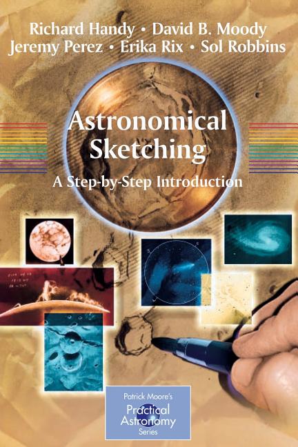 Astronomical Sketching: A Step-By-Step Introduction (2007)