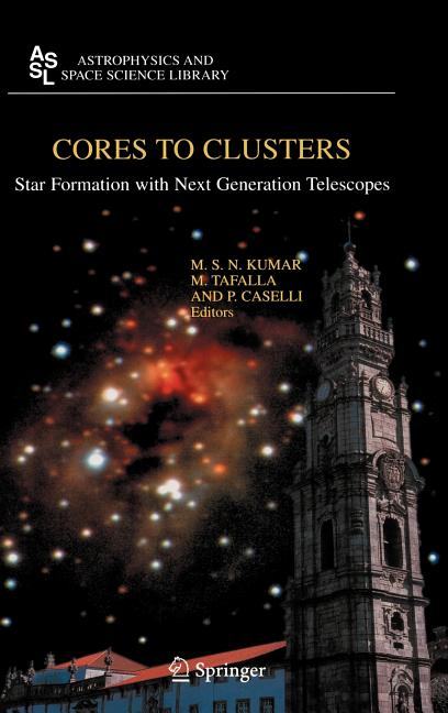Cores to Clusters: Star Formation with Next Generation Telescopes (2005)