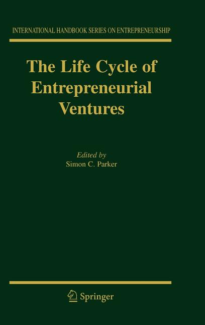 The Life Cycle of Entrepreneurial Ventures (2007)
