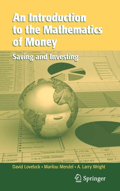 An Introduction to the Mathematics of Money: Saving and Investing (2007)