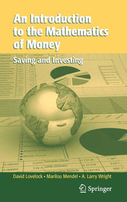 An Introduction to the Mathematics of Money: Saving and Investing (2007)