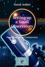Setting-Up a Small Observatory: From Concept to Construction (2008)