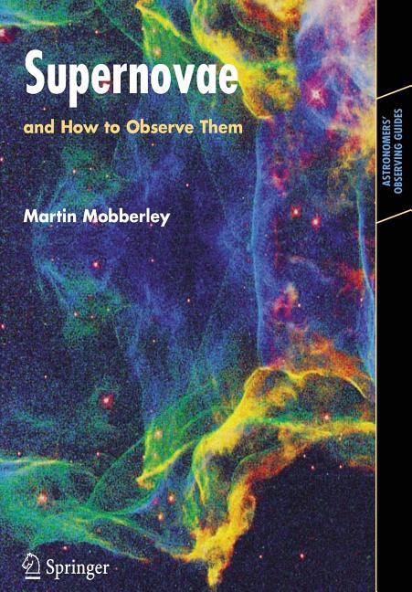 Supernovae: And How to Observe Them (2007)
