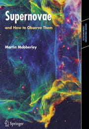 Supernovae: And How to Observe Them (2007)