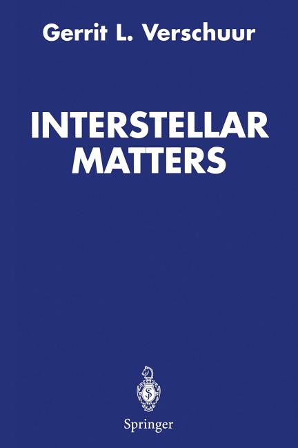 Interstellar Matters: Essays on Curiosity and Astronomical Discovery (Softcover Reprint of the Original 1st 1989)