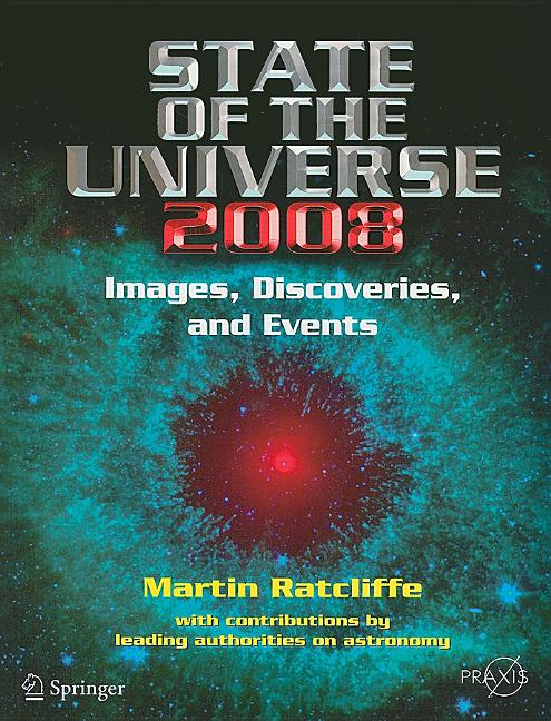 State of the Universe 2008: New Images, Discoveries, and Events (2008)
