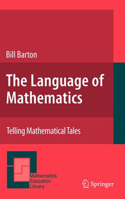 The Language of Mathematics: Telling Mathematical Tales (2008)