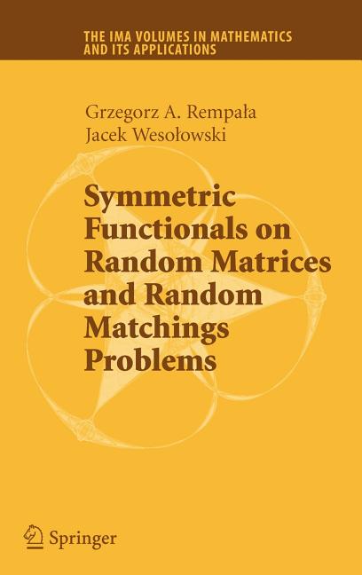 Symmetric Functionals on Random Matrices and Random Matchings Problems (2008)