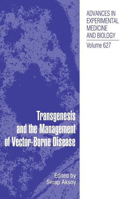Transgenesis and the Management of Vector-Borne Disease (2008)