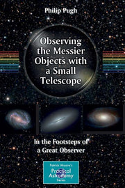 Observing the Messier Objects with a Small Telescope: In the Footsteps of a Great Observer