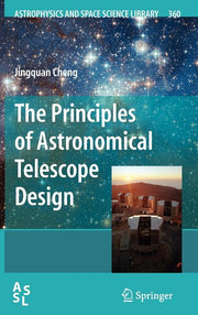 The Principles of Astronomical Telescope Design (2009)