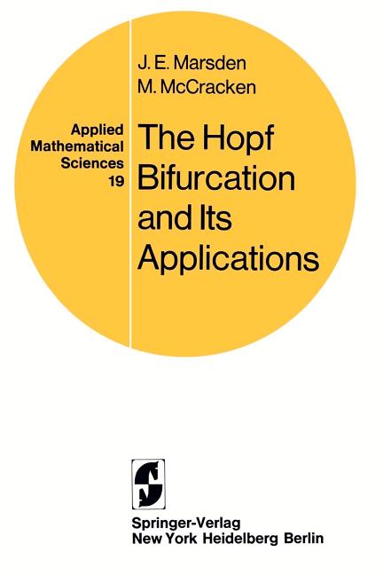 The Hopf Bifurcation and Its Applications (Softcover Reprint of the Original 1st 1976)