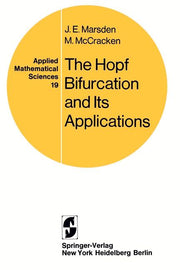 The Hopf Bifurcation and Its Applications (Softcover Reprint of the Original 1st 1976)