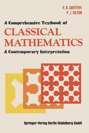 A Comprehensive Textbook of Classical Mathematics: A Contemporary Interpretation (1970)