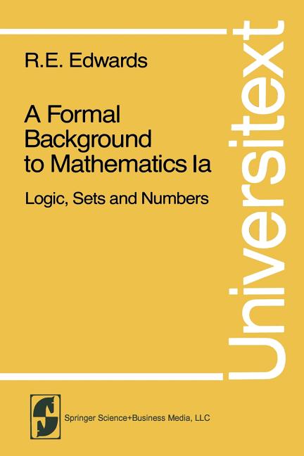 A Formal Background to Mathematics: Logic, Sets and Numbers (1979)