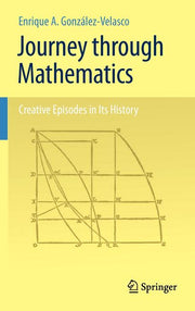 Journey Through Mathematics: Creative Episodes in Its History (2011)