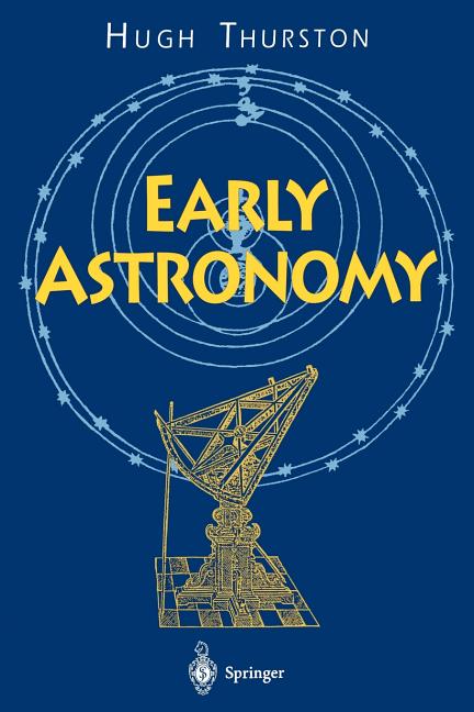 Early Astronomy (Softcover Reprint of the Original 1st 1994)