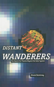 Distant Wanderers: The Search for Planets Beyond the Solar System (2002)
