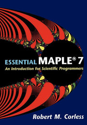 Essential Maple 7: An Introduction for Scientific Programmers (2002)