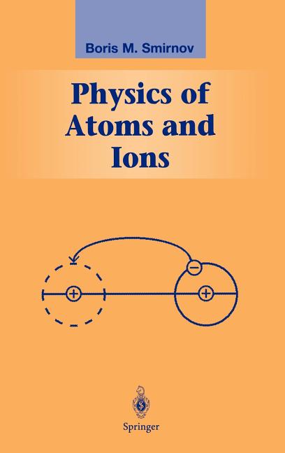 Physics of Atoms and Ions (2003)