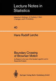 Boundary Crossing of Brownian Motion: Its Relation to the Law of the Iterated Logarithm and to Sequential Analysis (1986)