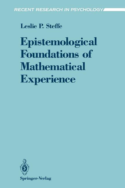 Epistemological Foundations of Mathematical Experience (Softcover Reprint of the Original 1st 1991)