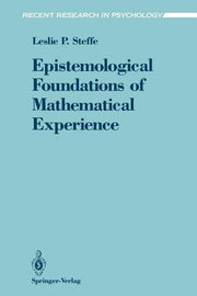 Epistemological Foundations of Mathematical Experience (Softcover Reprint of the Original 1st 1991)