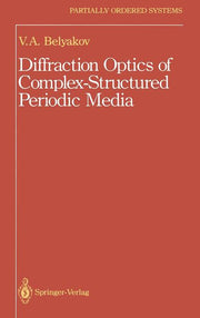 Diffraction Optics of Complex-Structured Periodic Media (1992)