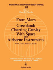 From Mars to Greenland: Charting Gravity with Space and Airborne Instruments: Fields, Tides, Methods, Results (1992)