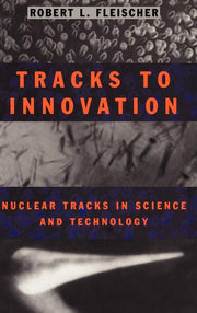 Tracks to Innovation: Nuclear Tracks in Science and Technology (1998)