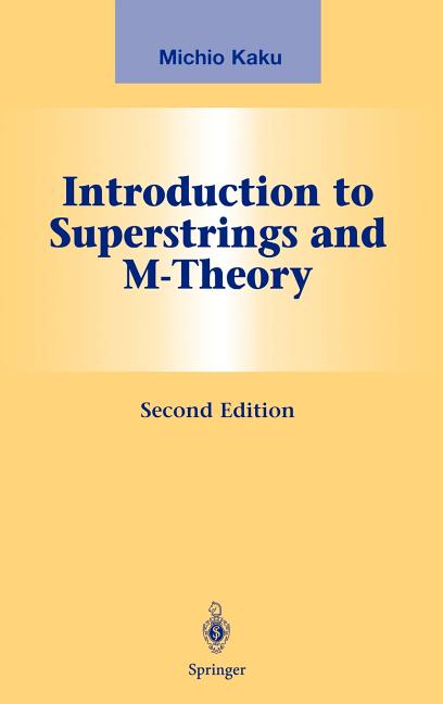 Introduction to Superstrings and M-Theory (1999. Corr. 2nd Printing 1999)