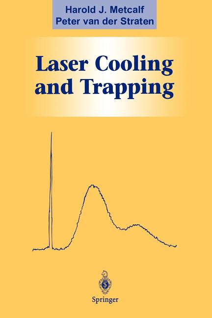 Laser Cooling and Trapping (1999. Corr. 2nd Printing 2001)