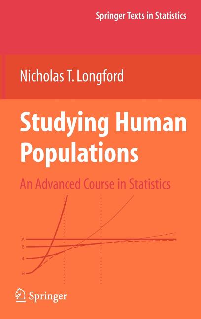 Studying Human Populations: An Advanced Course in Statistics (2008)