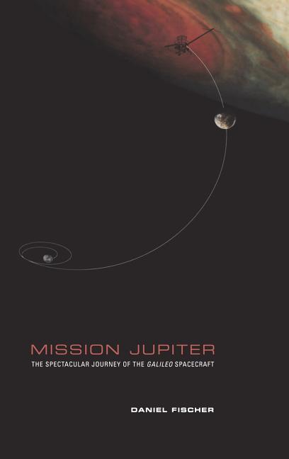 Mission Jupiter: The Spectacular Journey of the Galileo Spacecraft (2001)