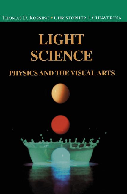 Light Science: Physics and the Visual Arts