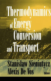 Thermodynamics of Energy Conversion and Transport (2000)
