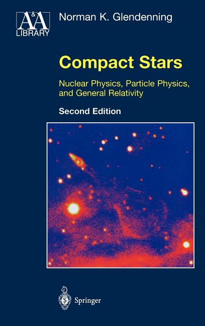 Compact Stars: Nuclear Physics, Particle Physics, and General Relativity (2000)