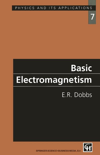 Basic Electromagnetism (Softcover Reprint of the Original 1st 1993)