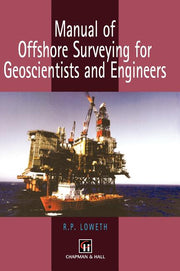 Manual of Offshore Surveying for Geoscientists and Engineers (1997)