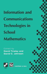 Information and Communications Technologies in School Mathematics: Ifip Tc3 / Wg3.1 Working Conference on Secondary School Mathematics in the World of