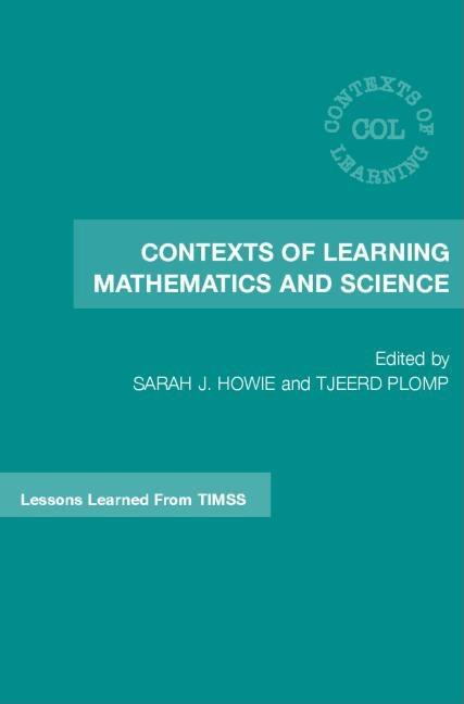 Contexts of Learning Mathematics and Science: Lessons Learned from Timss