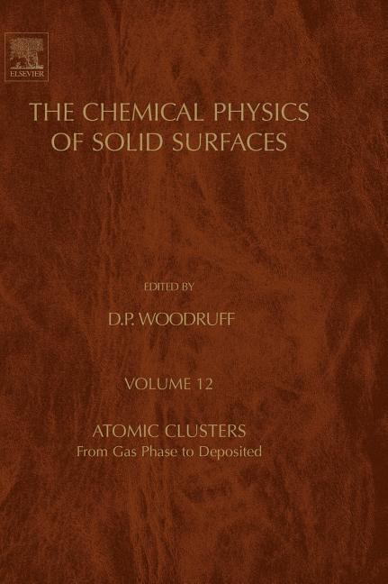 Atomic Clusters: From Gas Phase to Deposited Volume 12