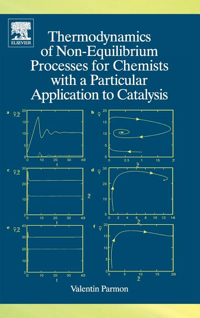 Thermodynamics of Non-Equilibrium Processes for Chemists with a Particular Application to Catalysis