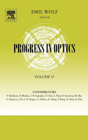 Progress in Optics: Volume 57