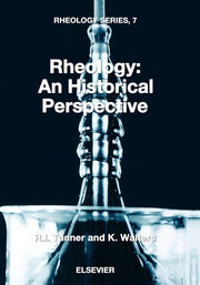 Rheology: An Historical Perspective: Volume 7