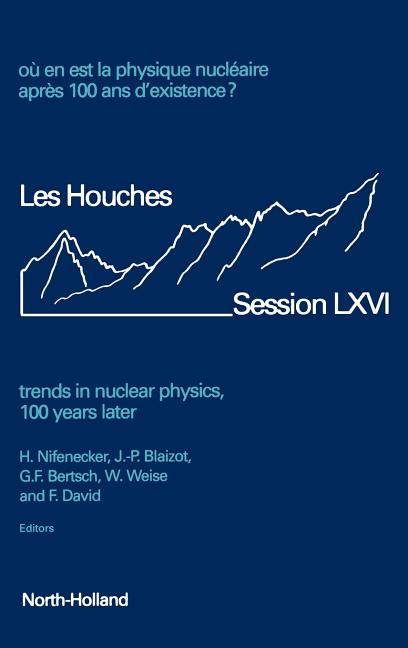 Trends in Nuclear Physics, 100 Years Later: Volume 66