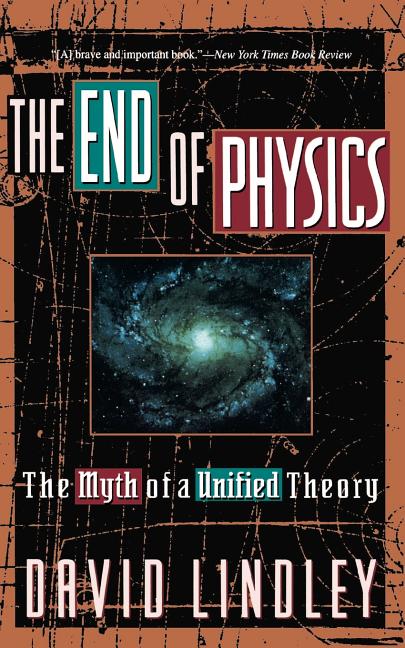 The End of Physics: The Myth of a Unified Theory (Revised)