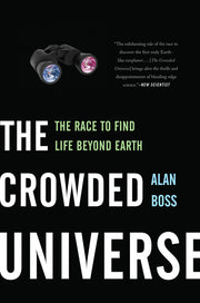 The Crowded Universe: The Race to Find Life Beyond Earth