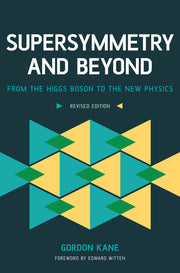 Supersymmetry and Beyond: From the Higgs Boson to the New Physics (Revised) (Revised)