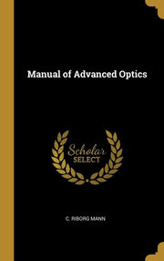 Manual of Advanced Optics